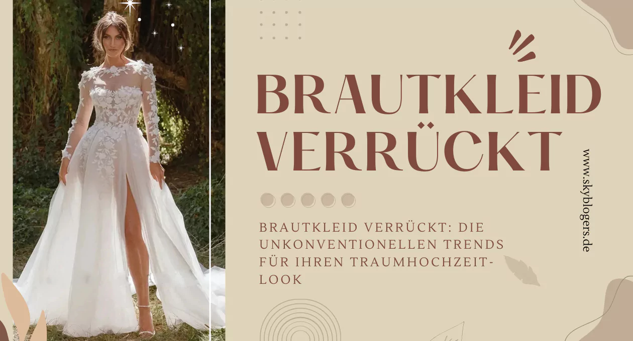 brautkleid verrückt