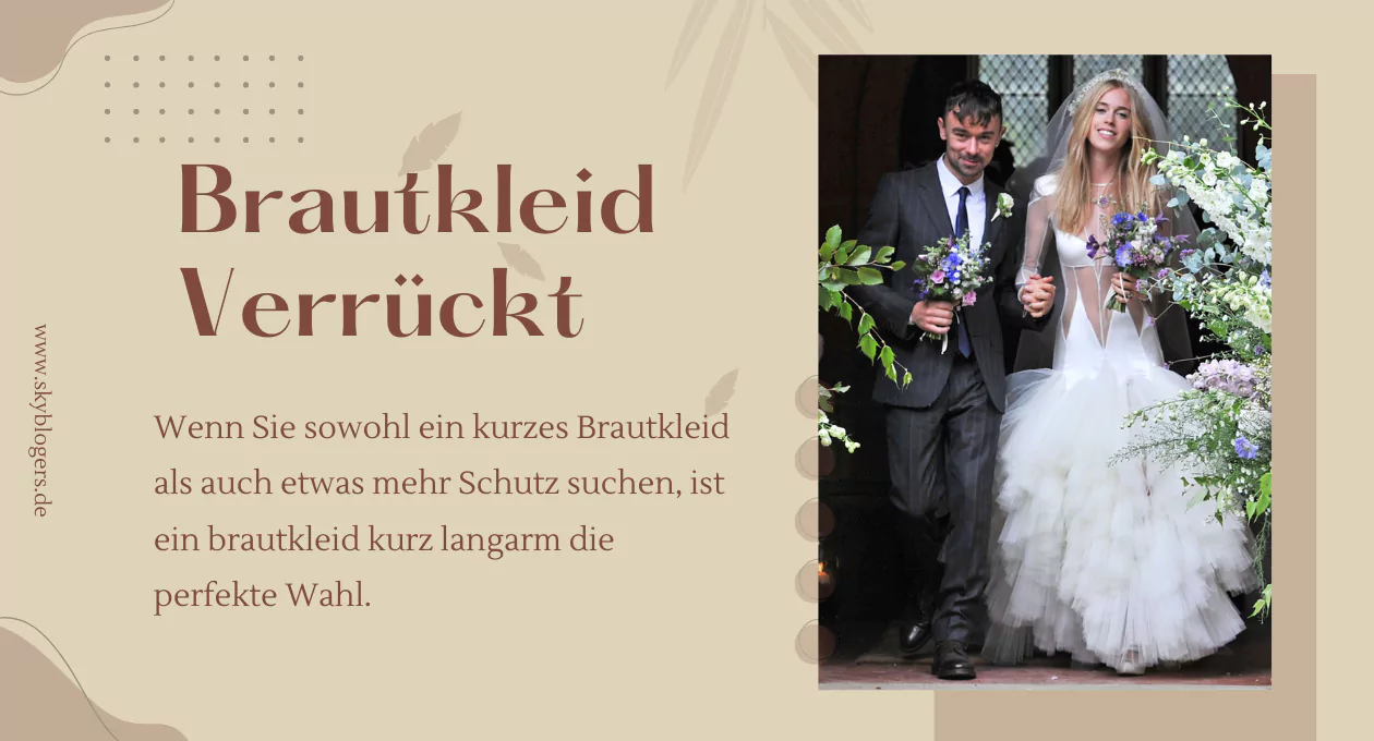 brautkleid verrückt