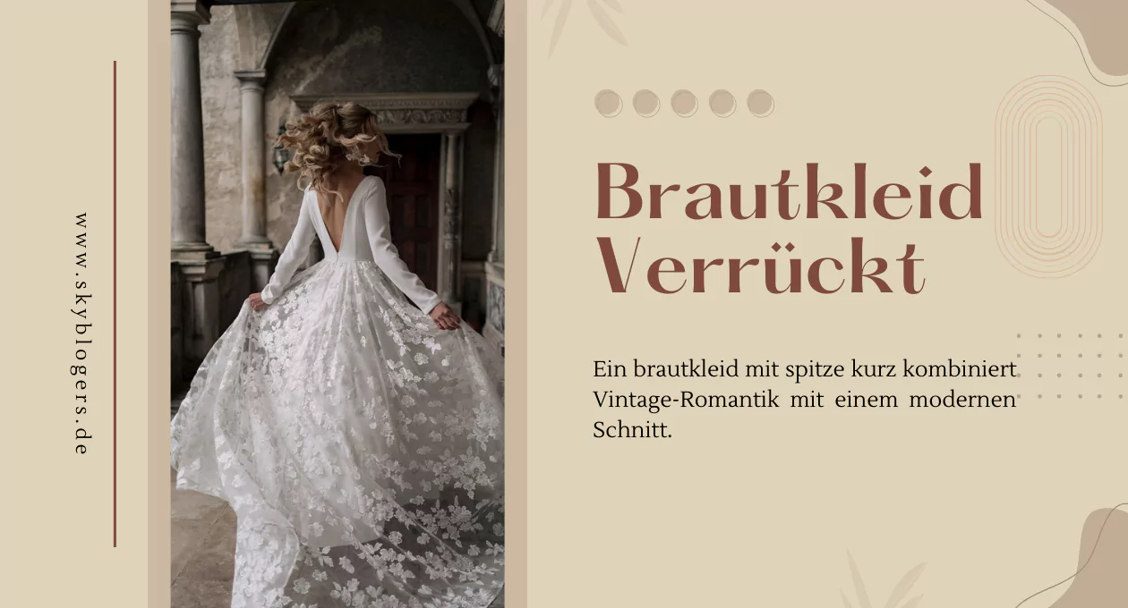 brautkleid verrückt