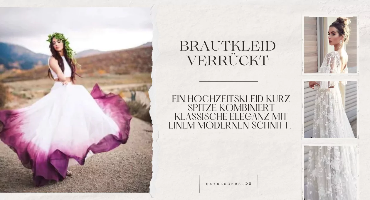 brautkleid verrückt